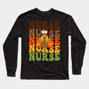 Nurse Thanksgiving Shirt Long Sleeve T-Shirt